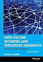 Fixed-Income Securities and Derivatives Handbook: Analysis and Valuation (Bloomberg Financial Book 121)