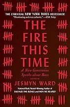 The Fire This Time: A New Generation Speaks about Race