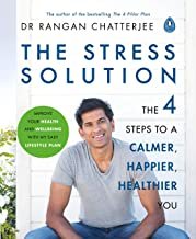 The Stress Solution: The 4 Steps to Reset Your Body, Mind, Relationships and Purpose